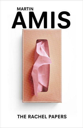 The Rachel Papers by Martin Amis