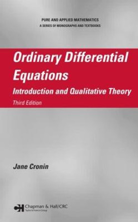 Ordinary Differential Equations: Introduction and Qualitative Theory, Third Edition by Jane Cronin