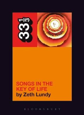 Stevie Wonder's Songs in the Key of Life by Zeth Lundy