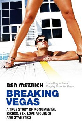 Breaking Vegas by Ben Mezrich
