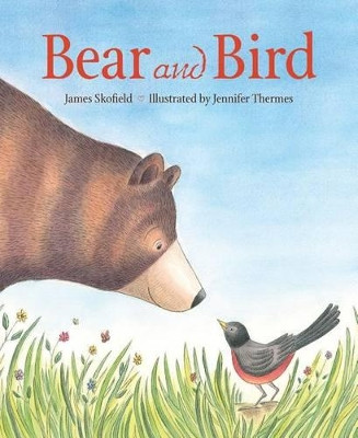Bear and Bird by James Skofield 9781585368358 [USED COPY]