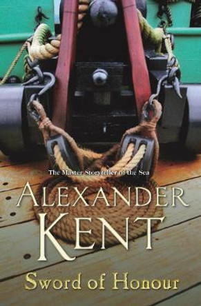 Sword Of Honour: (Richard Bolitho: Book 25) by Alexander Kent