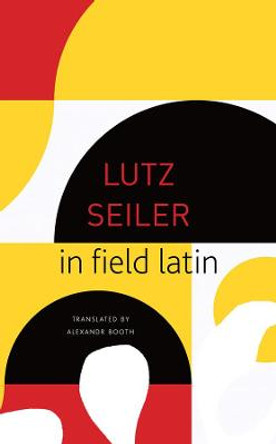 In Field Latin by Lutz Seiler