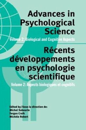 Advances in Psychological Science, Volume 2: Biological and Cognitive Aspects by Fergus M. Craik