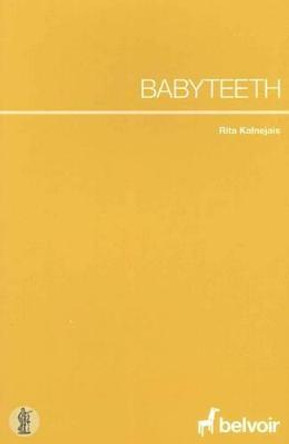 Babyteeth by Rita Kalnejais
