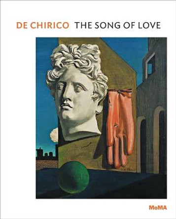 de Chirico: The Song of Love by Emily Braun