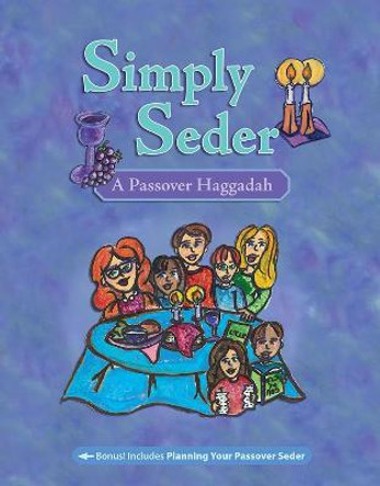 Simply Seder: A Passover Haggadah by Dena Neusner