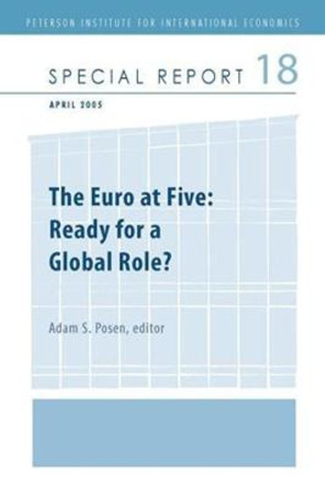 The Euro at Five - Ready for a Global Role? by Adam Posen