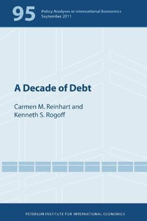 A Decade of Debt by Carmen M. Reinhart