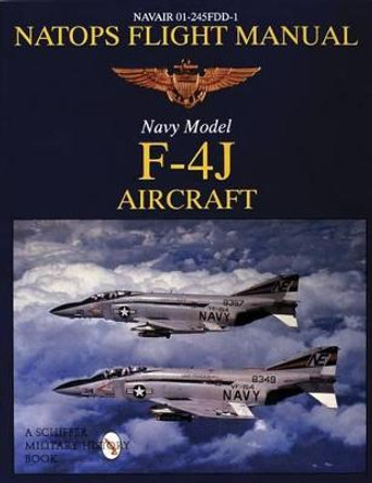 Nats Flight Manual F-4j by Schiffer Publishing Ltd.