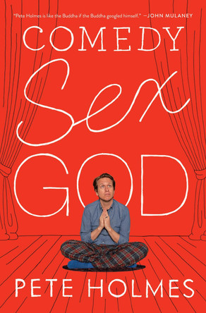 Comedy Sex God by Pete Holmes 9780062803979