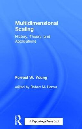 Multidimensional Scaling: History, Theory, and Applications by Forrest W. Young