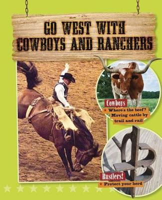 Go West with Cowboys and Ranchers by Tim Cooke 9780778723356