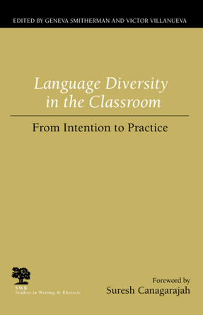 Language Diversity in the Classroom: From Intention to Practice by Geneva Smitherman 9780809325320