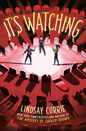 It's Watching by Lindsay Currie 9780593811641