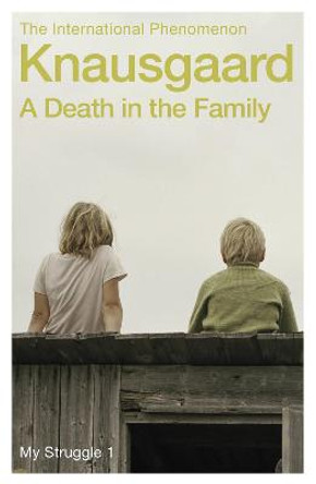 A Death in the Family: My Struggle Book 1 by Karl Ove Knausgaard