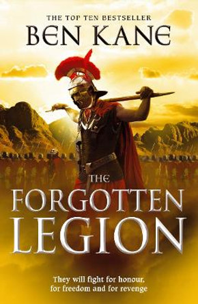 The Forgotten Legion: (The Forgotten Legion Chronicles No. 1) by Ben Kane