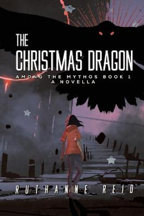 The Christmas Dragon: Book 1 by Ruthanne Reid