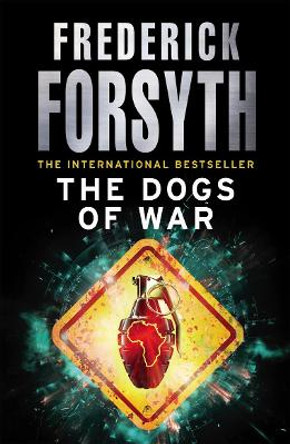 The Dogs Of War by Frederick Forsyth