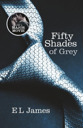 Fifty Shades of Grey: Book 1 of the Fifty Shades trilogy by E. L. James