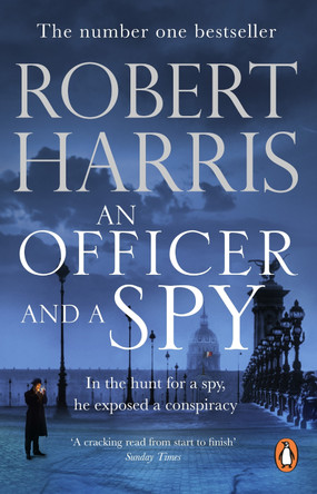 An Officer and a Spy: The gripping Richard and Judy Book Club favourite by Robert Harris