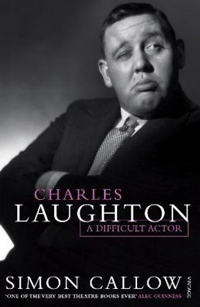 Charles Laughton: A Difficult Actor by Simon Callow