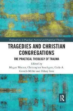 Tragedies and Christian Congregations: The Practical Theology of Trauma by Christopher Southgate