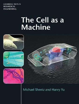 The Cell as a Machine by Michael Sheetz