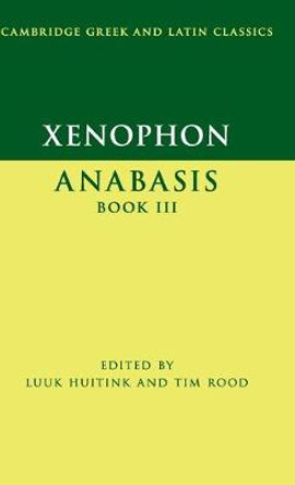 Xenophon: Anabasis Book III by Luuk Huitink