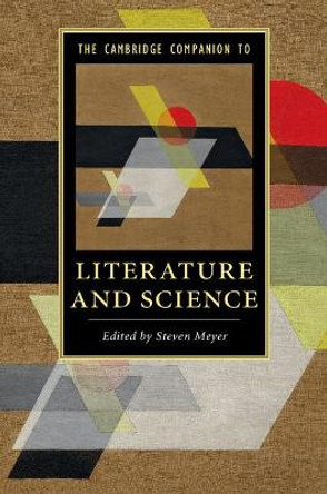 The Cambridge Companion to Literature and Science by Steven Meyer