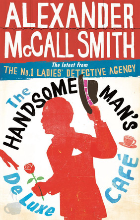 The Handsome Man's De Luxe Cafe by Alexander McCall Smith 9780349139296 [USED COPY]