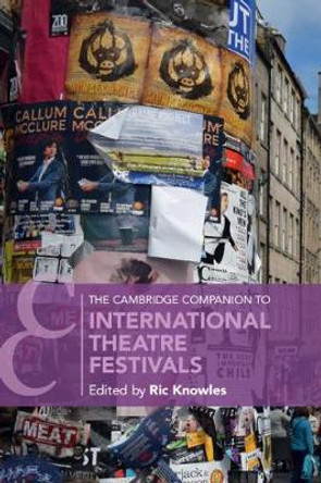 The Cambridge Companion to International Theatre Festivals by Ric Knowles