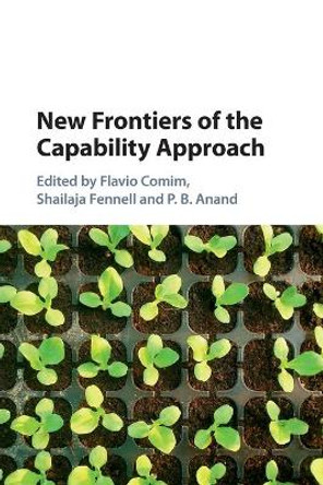 New Frontiers of the Capability Approach by Flavio Comim