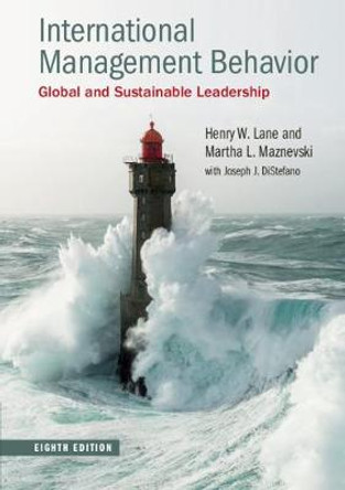 International Management Behavior: Global and Sustainable Leadership by Henry W. Lane