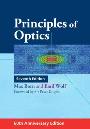 Principles of Optics: 60th Anniversary Edition by Max Born