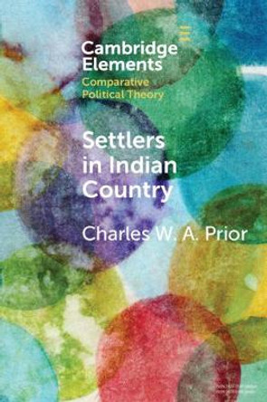 Settlers in Indian Country: Sovereignty and Indigenous Power in Early America by Charles W. A. Prior