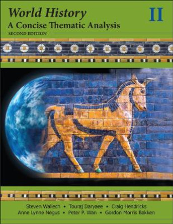 World History: A Concise Thematic Analysis, Volume Two by Steven Wallech