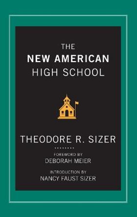 The New American High School by Ted Sizer