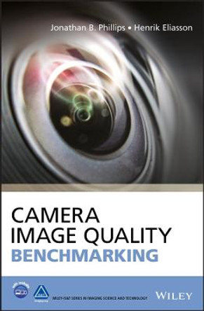 Camera Image Quality Benchmarking by Jonathan B. Phillips