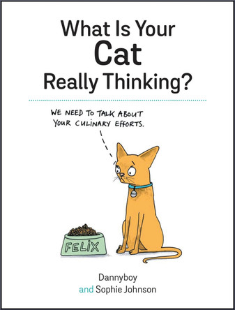 What Is Your Cat Really Thinking? by Sophie Johnson 9781849539487 [USED COPY]