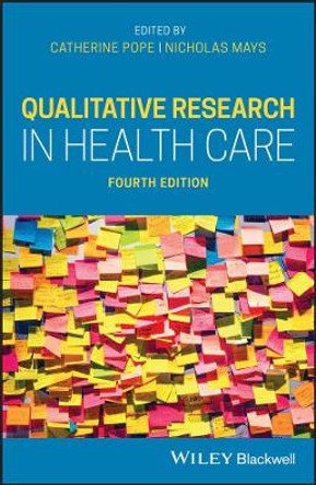 Qualitative Research in Health Care by Catherine Pope