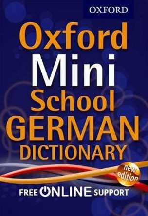 Oxford Mini School German Dictionary by Oxford Dictionaries