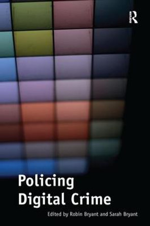 Policing Digital Crime by Robin Bryant