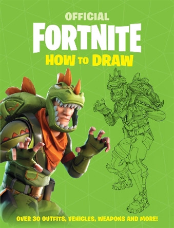 FORTNITE Official: How to Draw by Epic Games 9781472265289 [USED COPY]
