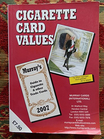 Cigarette Card Values: Murray's Guide to Cigarette and Other Trade Cards: 2007 by  9780946942282 [USED COPY]