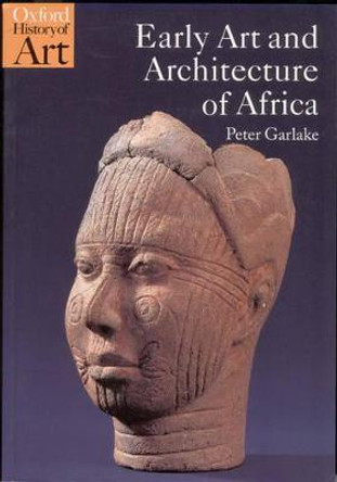 Early Art and Architecture of Africa by Peter Garlake