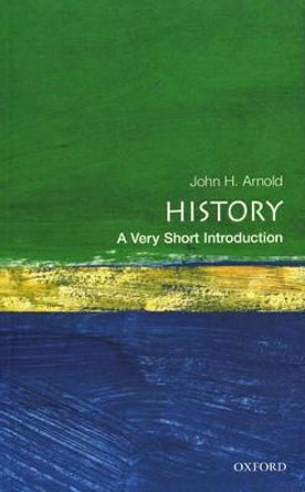 History: A Very Short Introduction by John Arnold