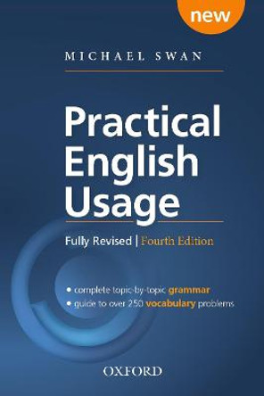 Practical English Usage, 4th edition: Paperback: Michael Swan's guide to problems in English by Michael Swan