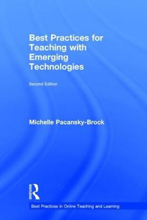 Best Practices for Teaching with Emerging Technologies by Michelle Pacansky-Brock