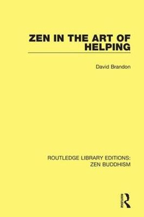 Zen in the Art of Helping by David Brandon
